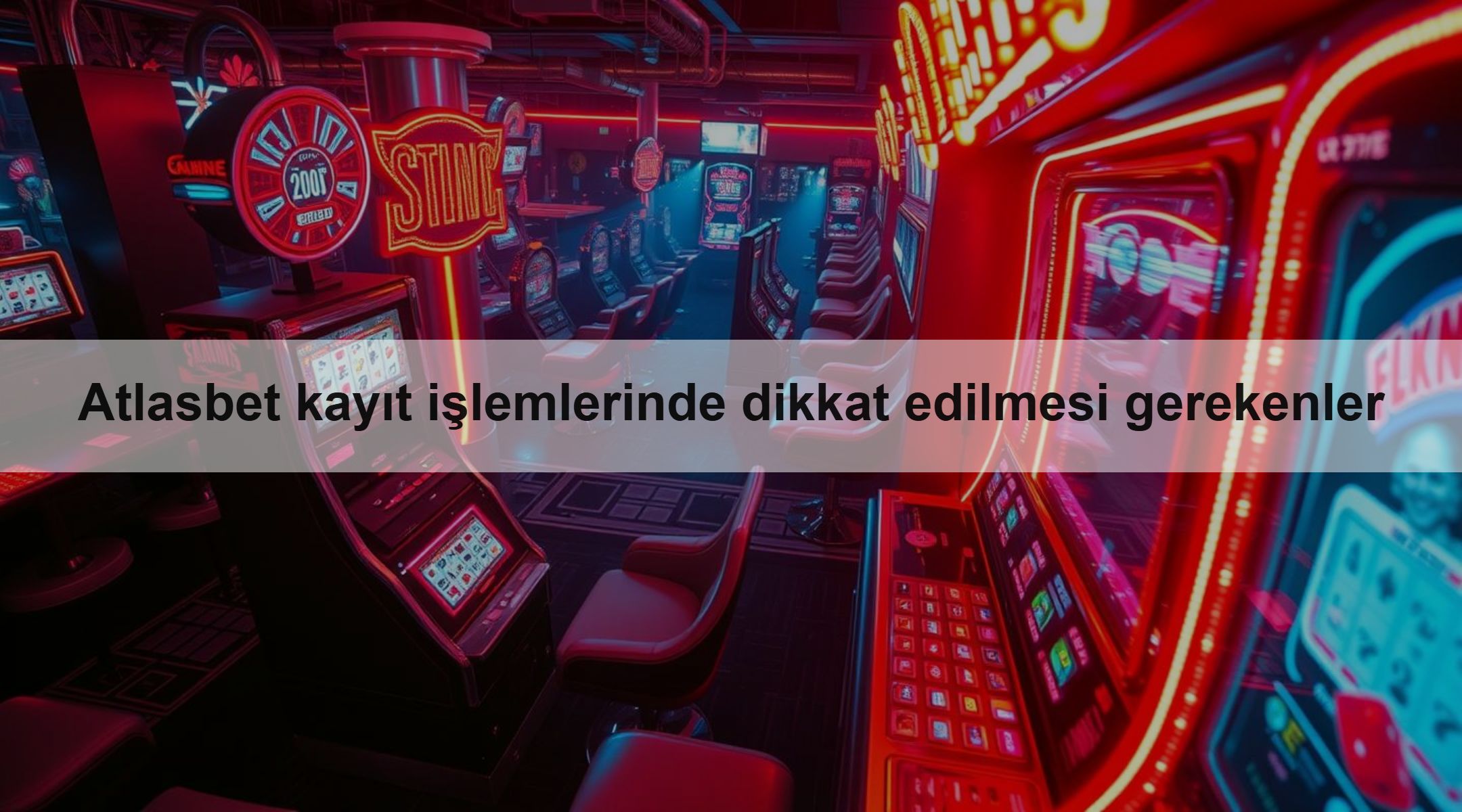 Atlasbet kayıt işlemlerinde dikkat edilmesi gerekenler