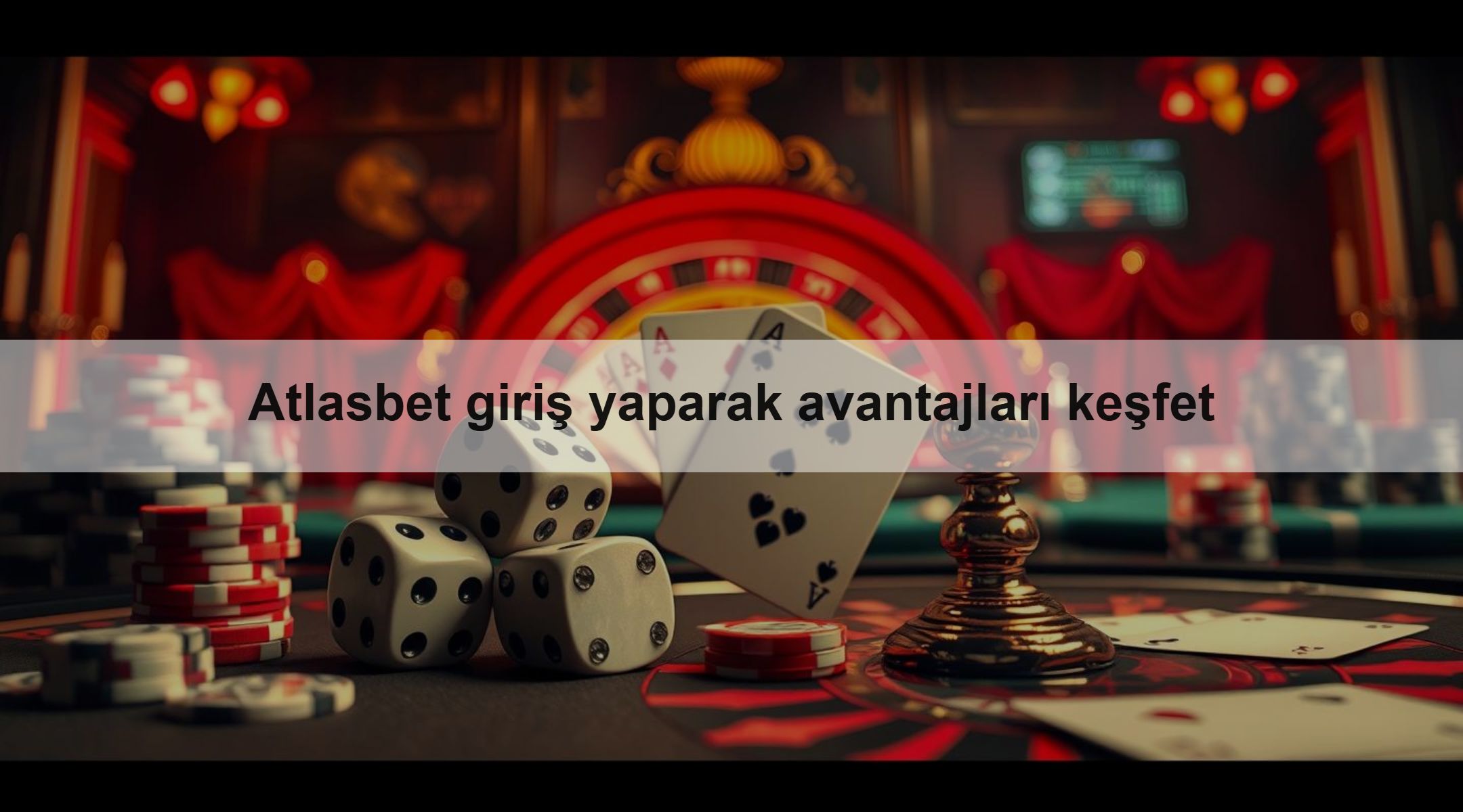 Atlasbet giriş yaparak avantajları keşfet