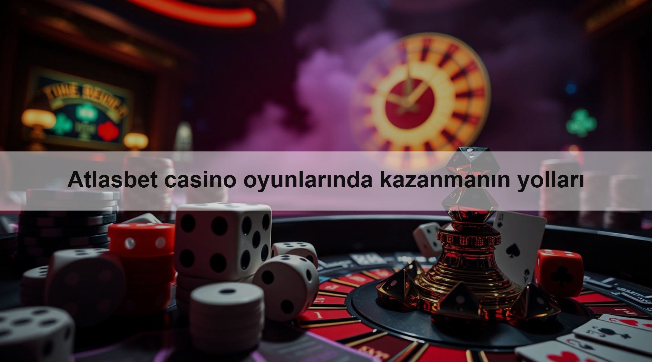 Atlasbet casino oyunlarında kazanmanın yolları